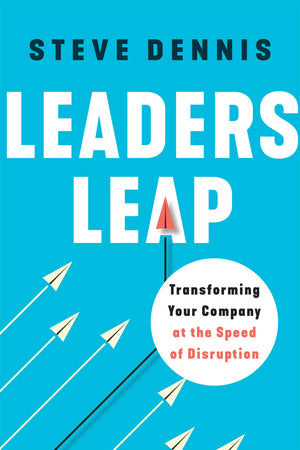 Leaders Leap: Transforming Your Company at the Speed of Disruption,Used