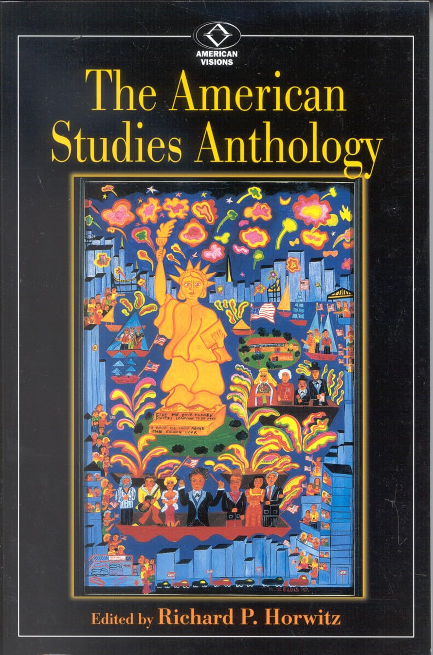 The American Studies Anthology (American Visions: Readings in American Culture),Used