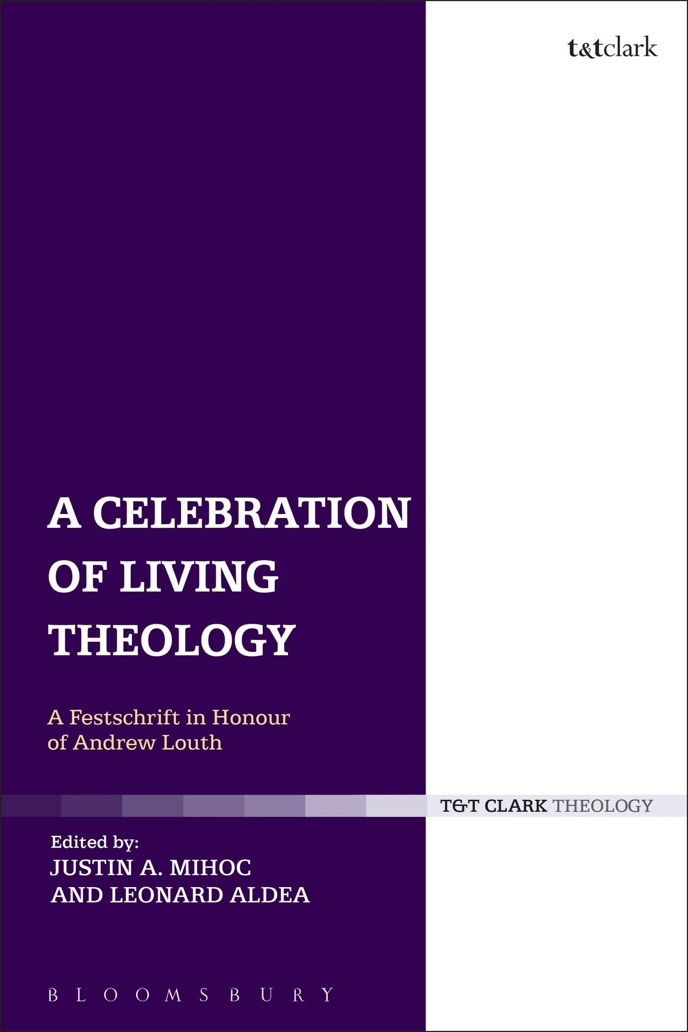A Celebration of Living Theology: A Festschrift in Honour of Andrew Louth,Used