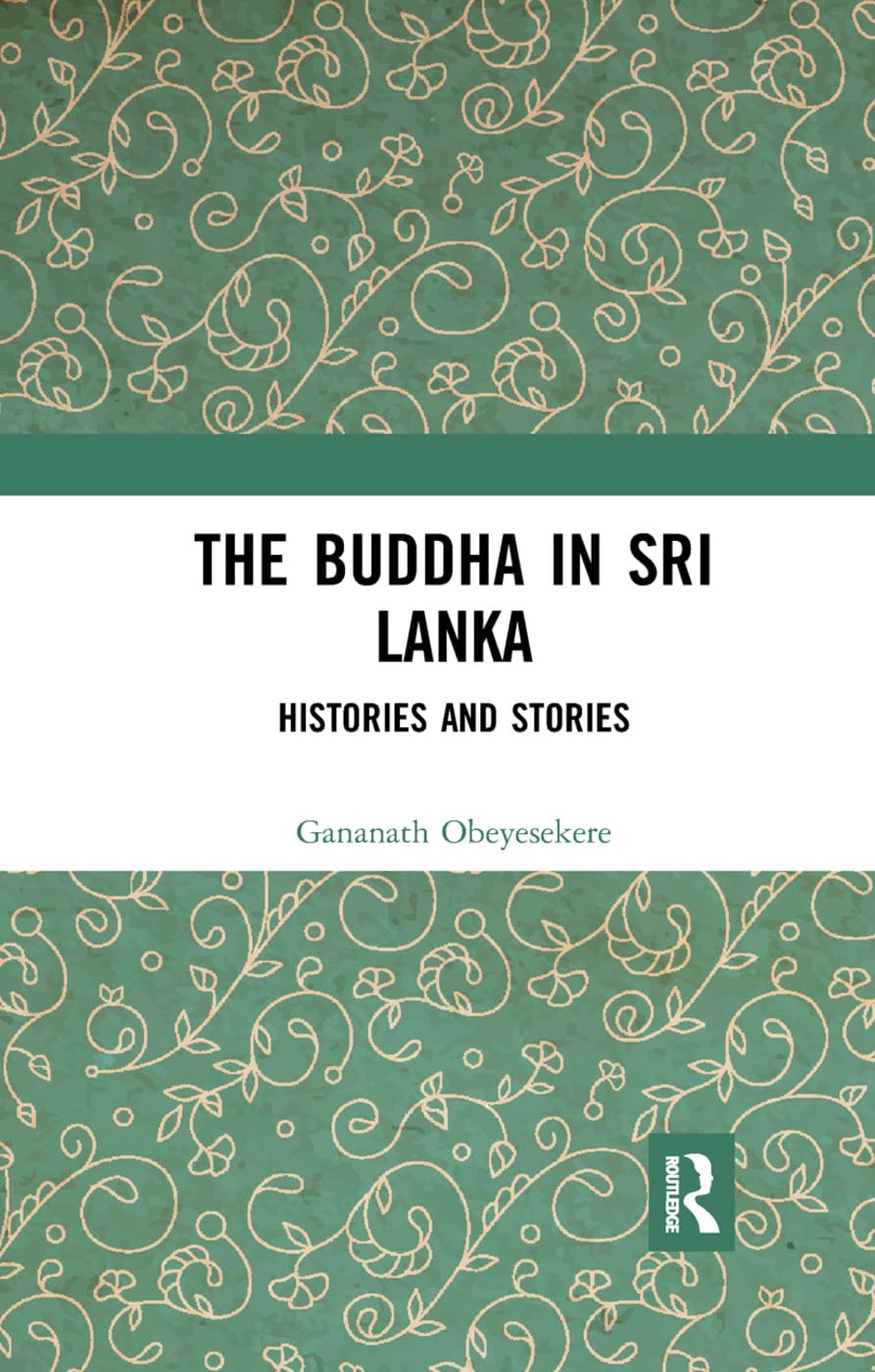 The Buddha in Sri Lanka: Histories and Stories,Used