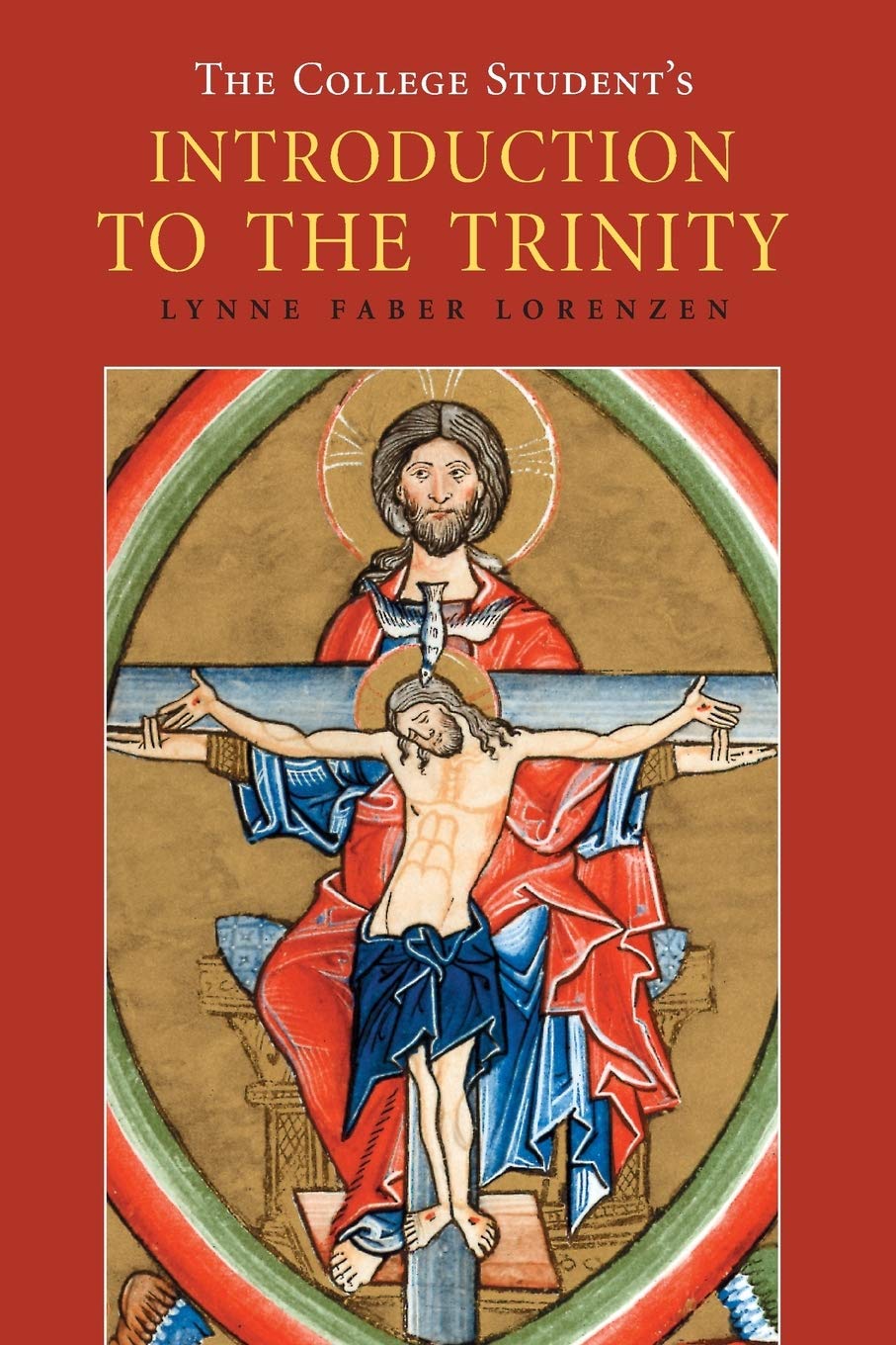 The College Student'S Introduction To The Trinity (Theology),Used