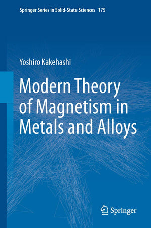 Modern Theory of Magnetism in Metals and Alloys (Springer Series in SolidState Sciences, 175),Used