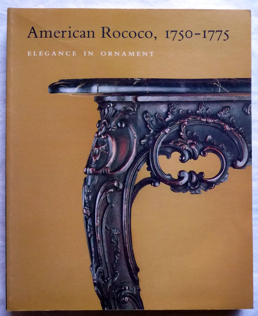 American rococo, 17501775: Elegance in ornament,Used