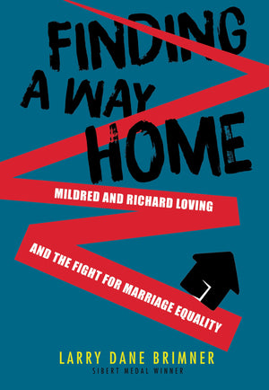 Finding A Way Home: Mildred And Richard Loving And The Fight For Marriage Equality,Used