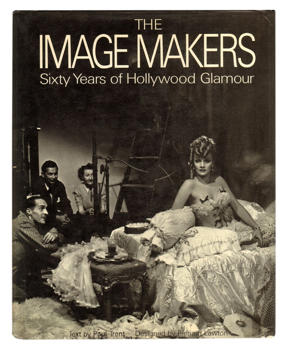 The Image Makers: Sixty Years of Hollywood Glamour,Used
