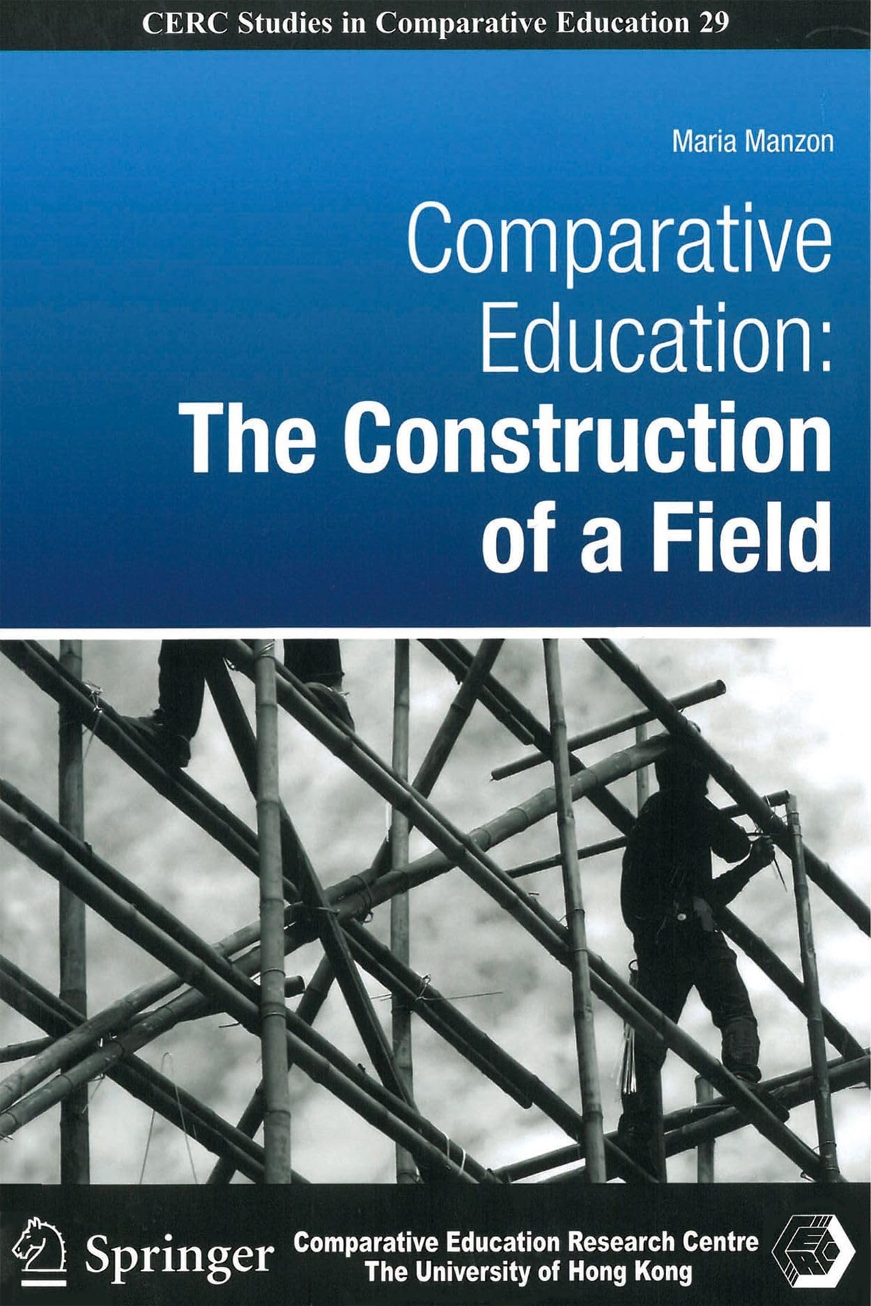 Comparative Education: The Construction of a Field (Cerc Studies in Comparative Education),Used
