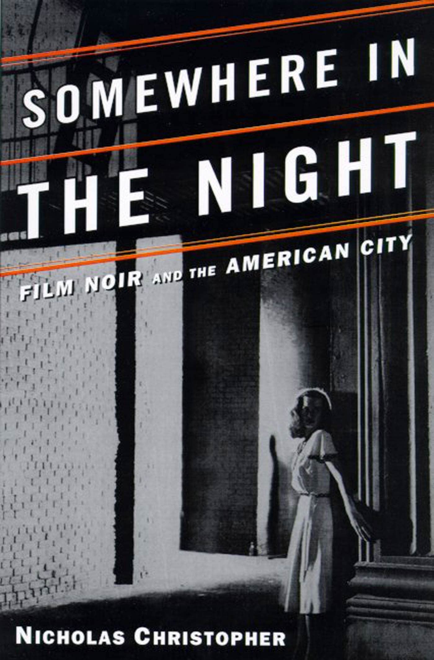 Somewhere in the Night: Film Noir and the American City,New