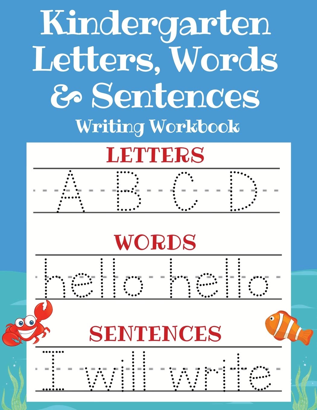 Kindergarten Letters, Words & Sentences Writing Workbook: Kindergarten Homeschool Curriculum Scholastic Workbook to Boost Writin,Used