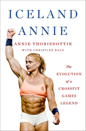 Iceland Annie: The Evolution Of A Crossfit Games Legend
