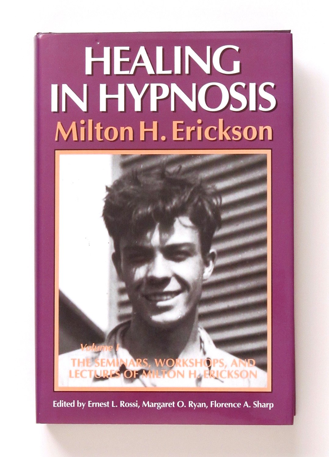 Healing In Hypnosisvolume1 (Seminars, Workshops, And Lectures Of Milton H. Erickson)-used