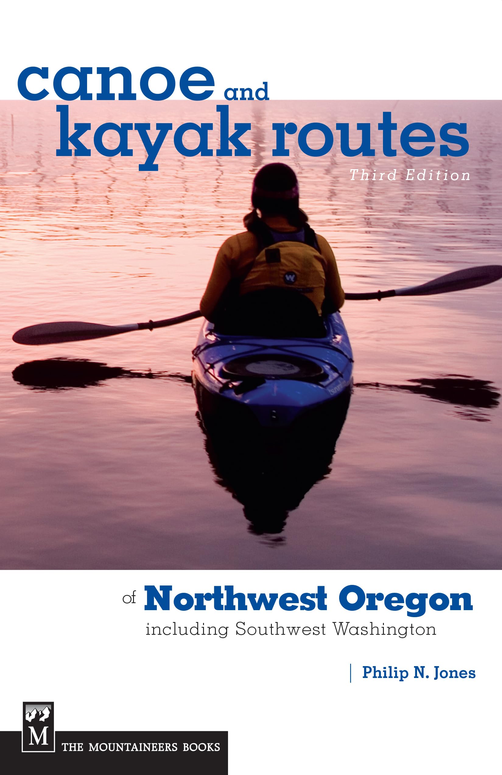 Canoe And Kayak Routes Of Northwest Oregon And Southwest Washington: Including Southwest Washington,Used
