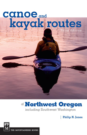 Canoe And Kayak Routes Of Northwest Oregon And Southwest Washington: Including Southwest Washington,Used