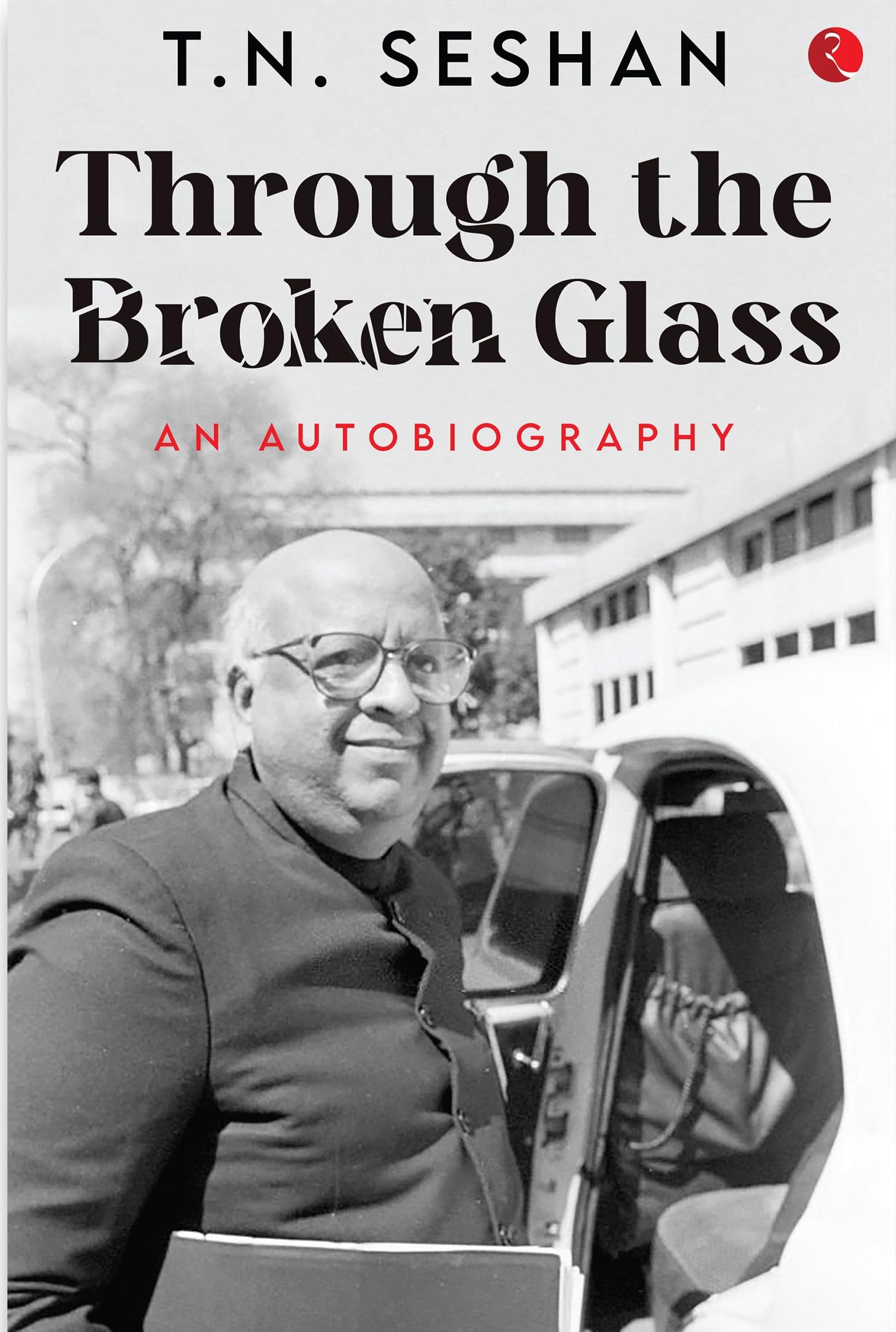 Through The Broken Glass: An Autobiography