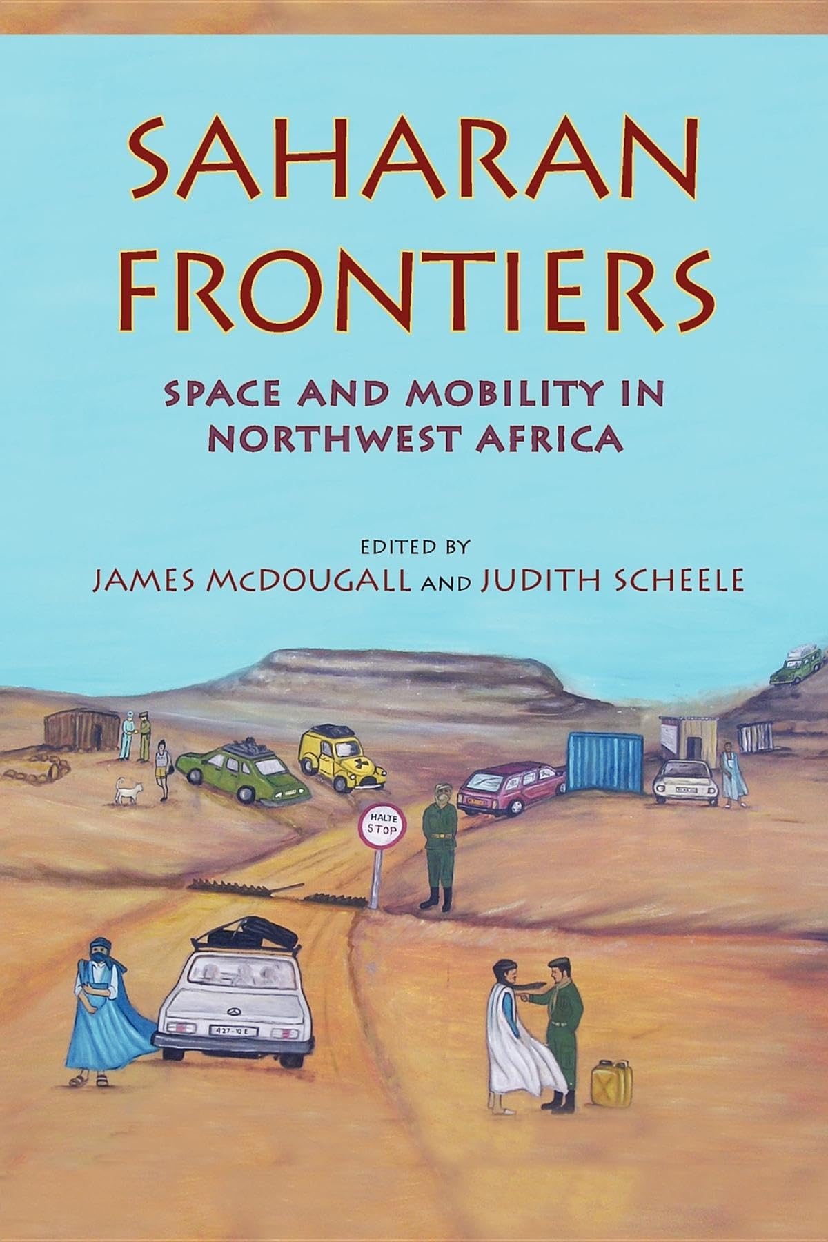 Saharan Frontiers: Space and Mobility in Northwest Africa (Public Cultures of the Middle East and North Africa),Used