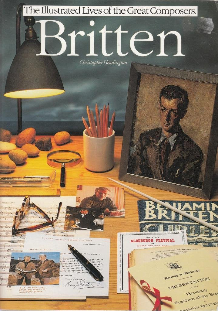 Britten (Illustrated Lives of the Great Composers),New