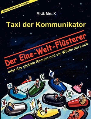 Taxi der Kommunikator: Der EineWeltFlsterer: oder das globale Rennen und ein Wrfel mit Loch (German Edition),Used