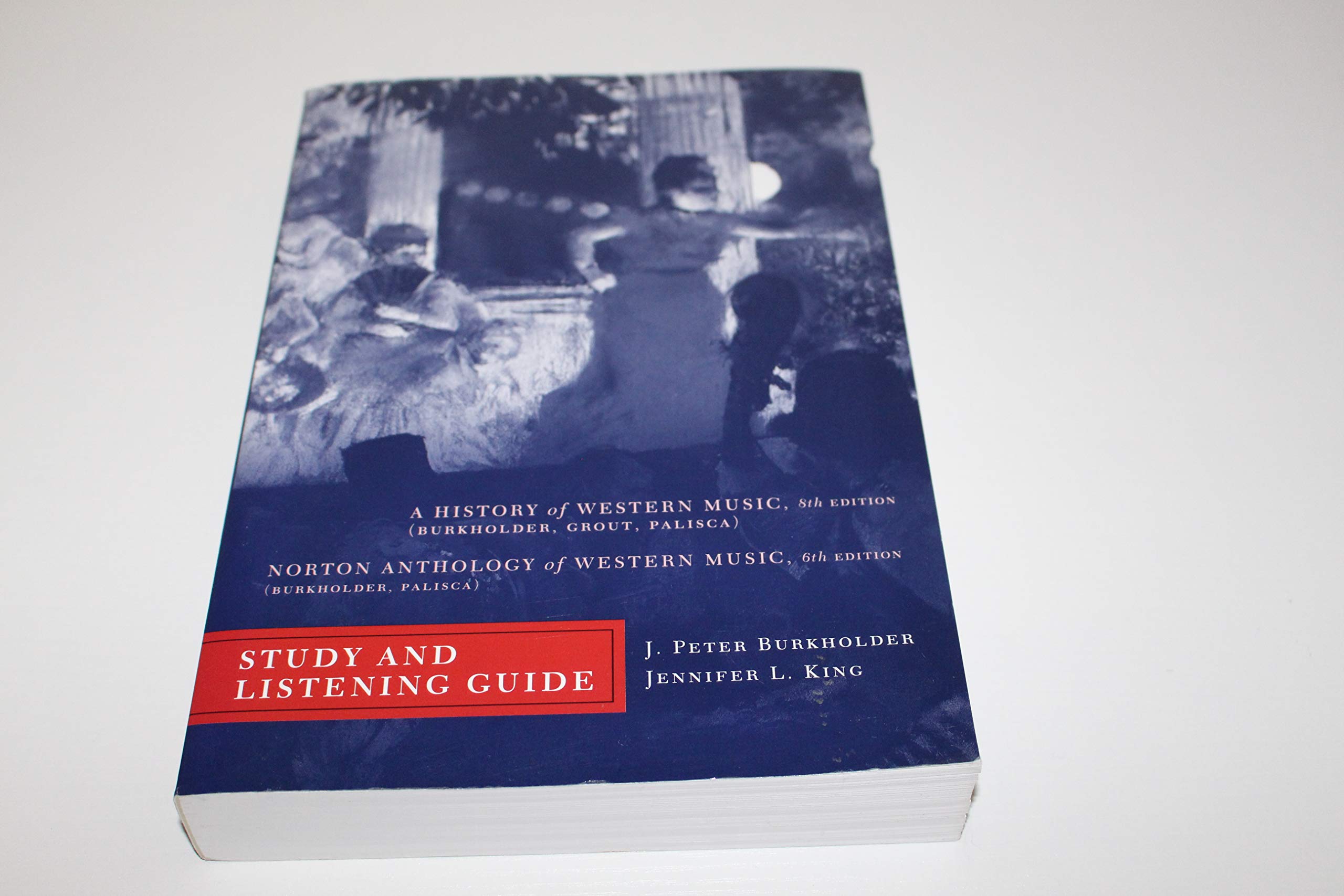 Study and Listening Guide: for A History of Western Music, Eighth Edition and Norton Anthology of Western Music, Sixth Edition,Used