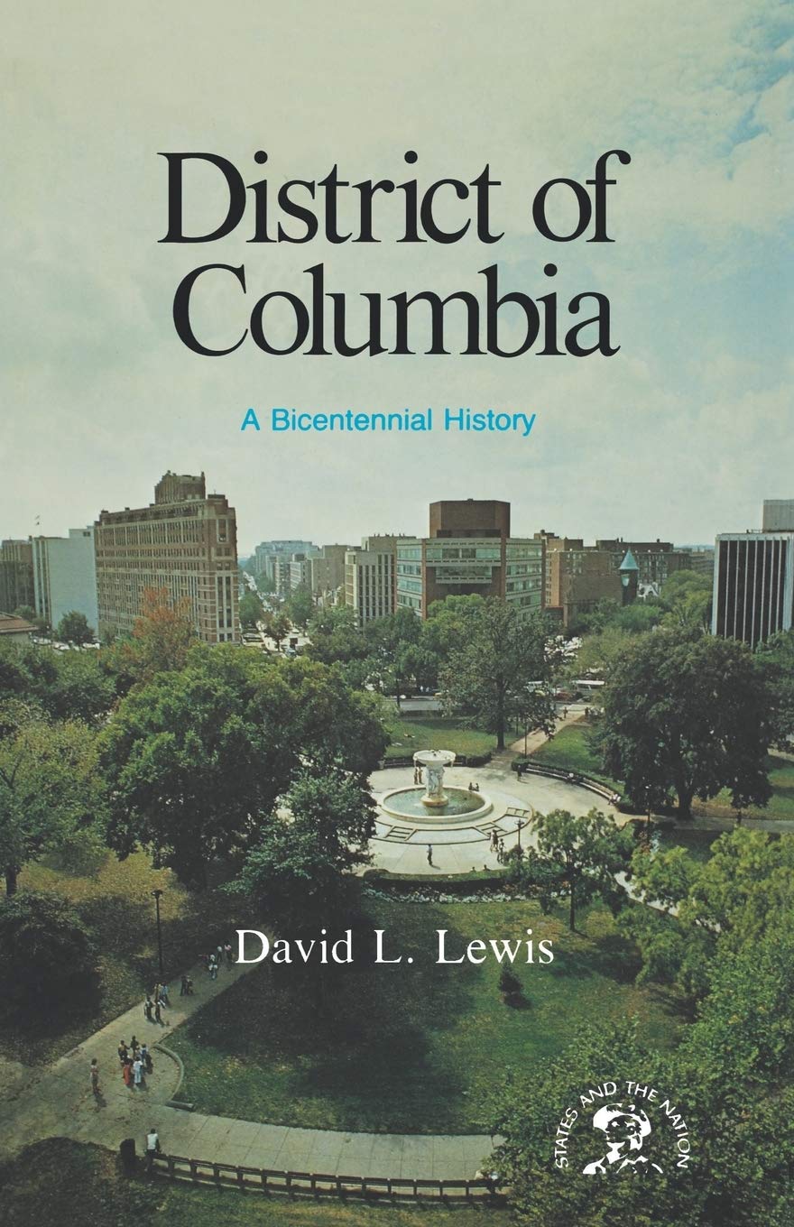 The District of Columbia: A Bicentennial History,Used