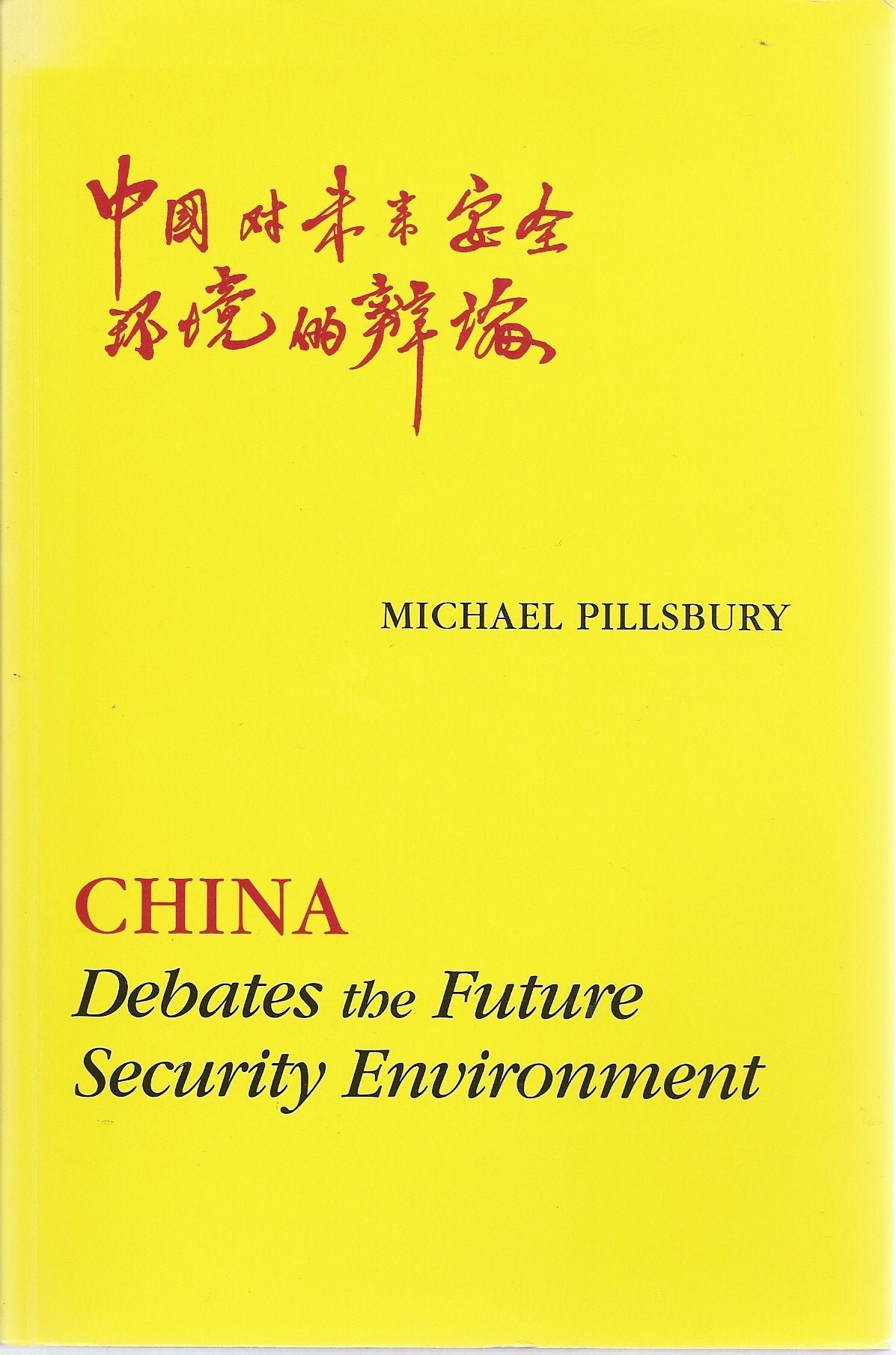 China Debates the Future Security Environment,Used