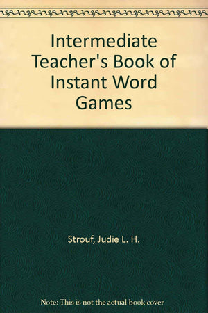 Intermediate Teacher's Book of Instant Word Games,Used