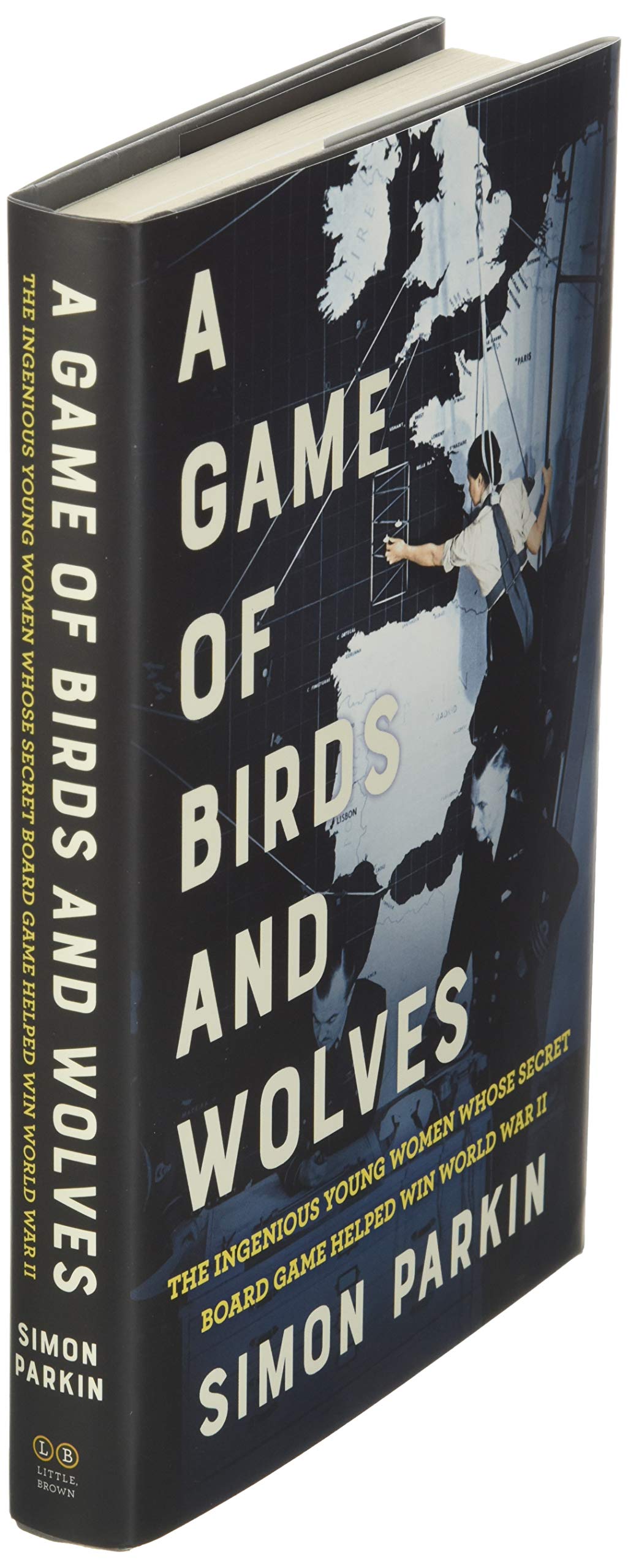 A Game Of Birds And Wolves: The Ingenious Young Women Whose Secret Board Game Helped Win World War Ii