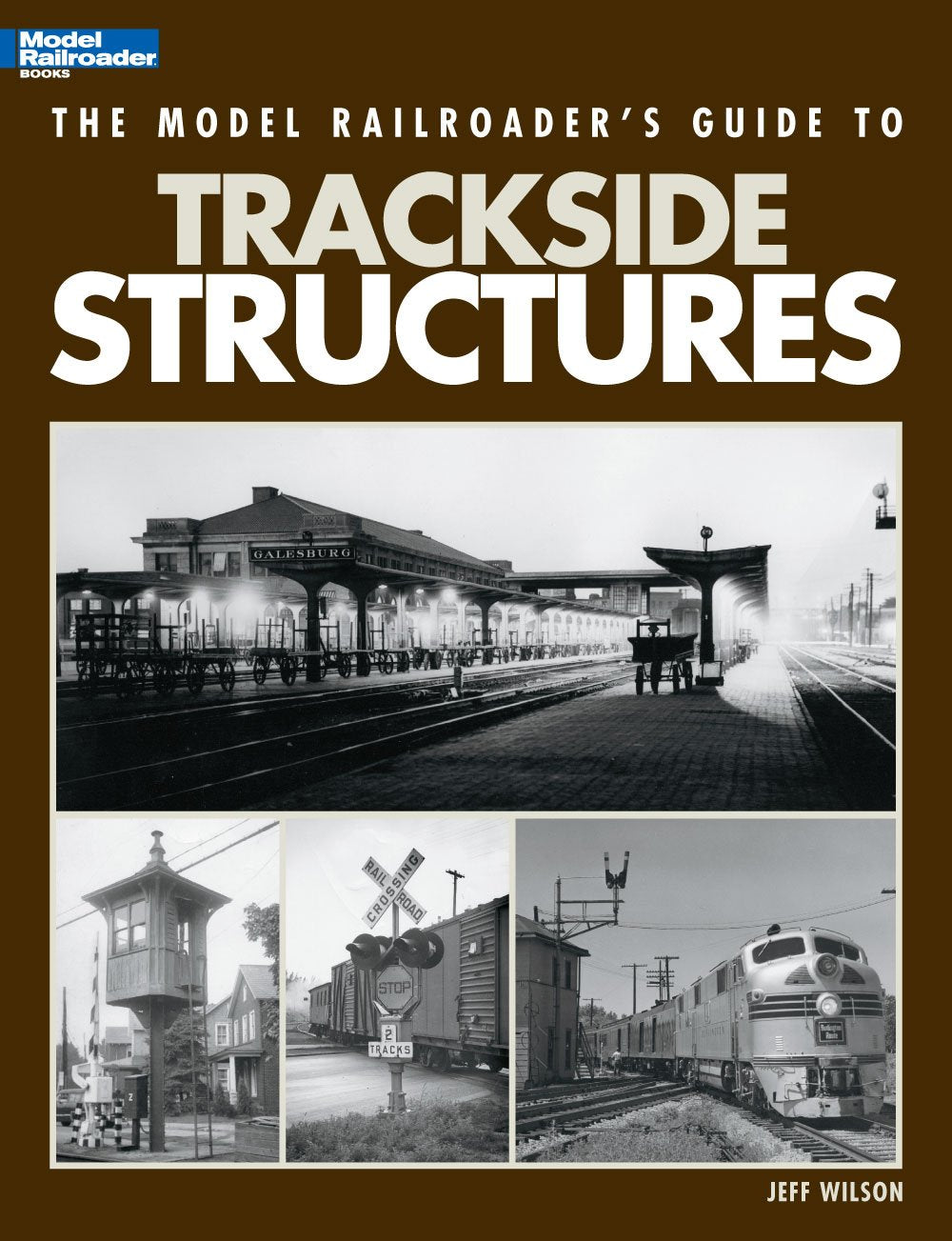 The Model Railroader's Guide to Trackside Structures,Used