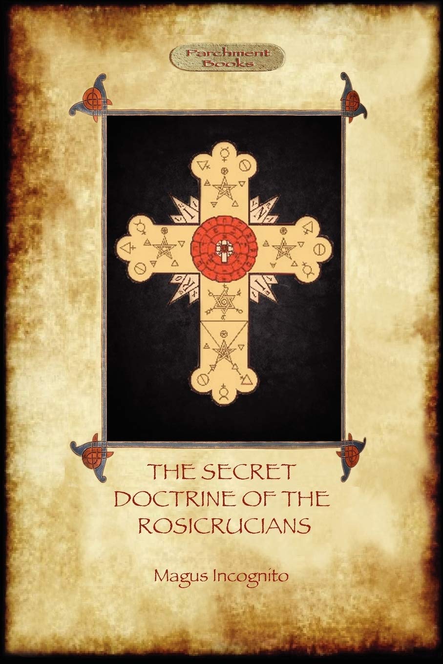 The Secret Doctrine Of The Rosicrucians  Illustrated With The Secret Rosicrucian Symbols (Aziloth Books),Used