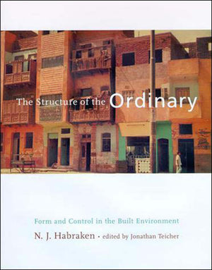 The Structure of the Ordinary: Form and Control in the Built Environment,Used