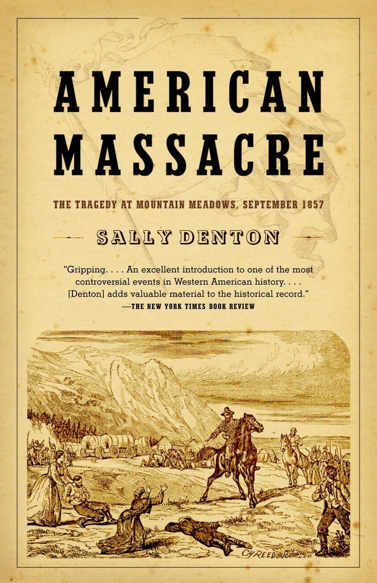 American Massacre: The Tragedy at Mountain Meadows, September 1857,Used