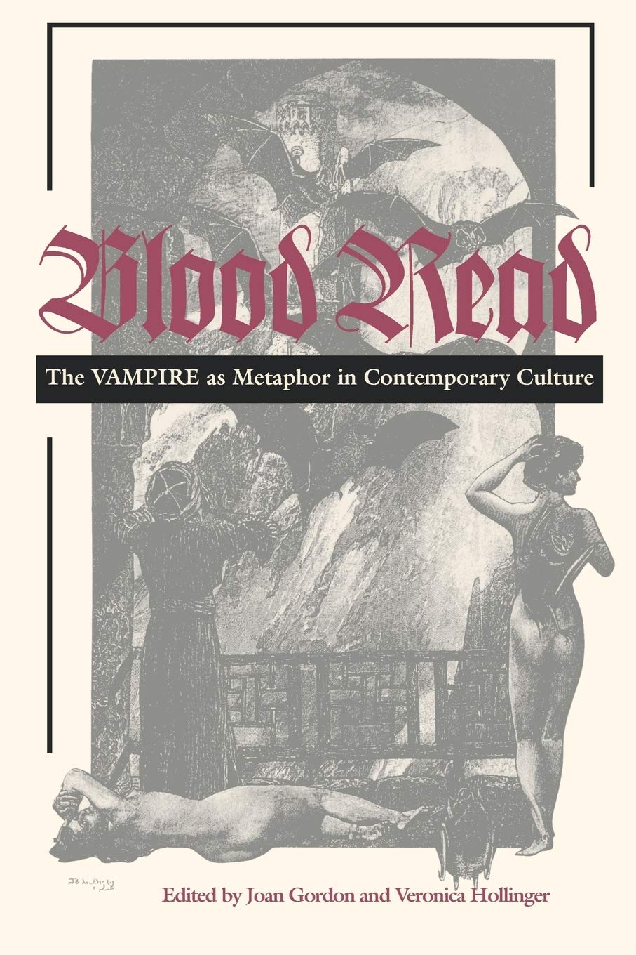 Blood Read: The Vampire As Metaphor In Contemporary Culture,New