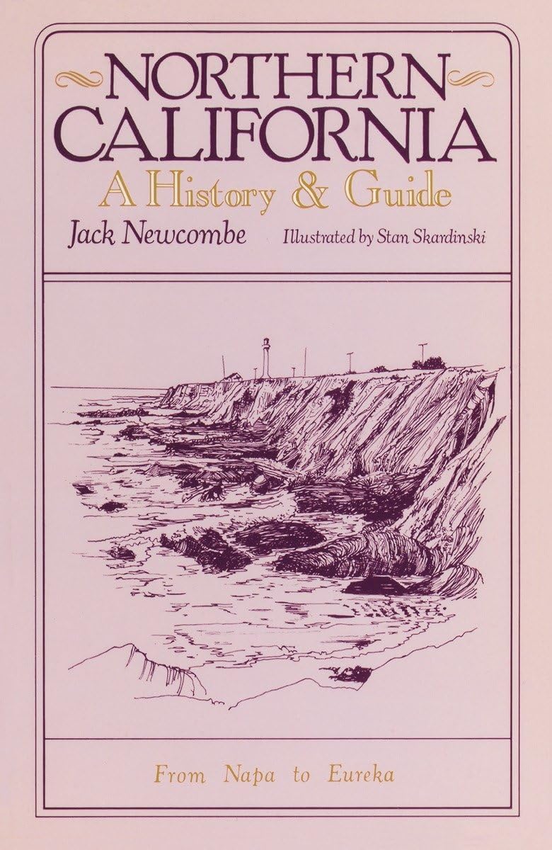 Northern California: A History And Guide  From Napa To Eureka,Used