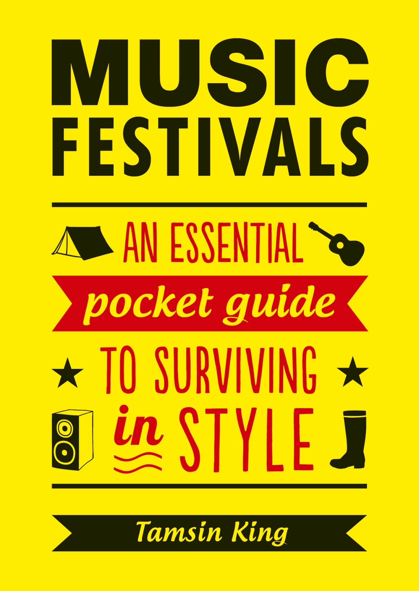 Music Festivals: An Essential Pocket Guide to Surviving in Style,Used