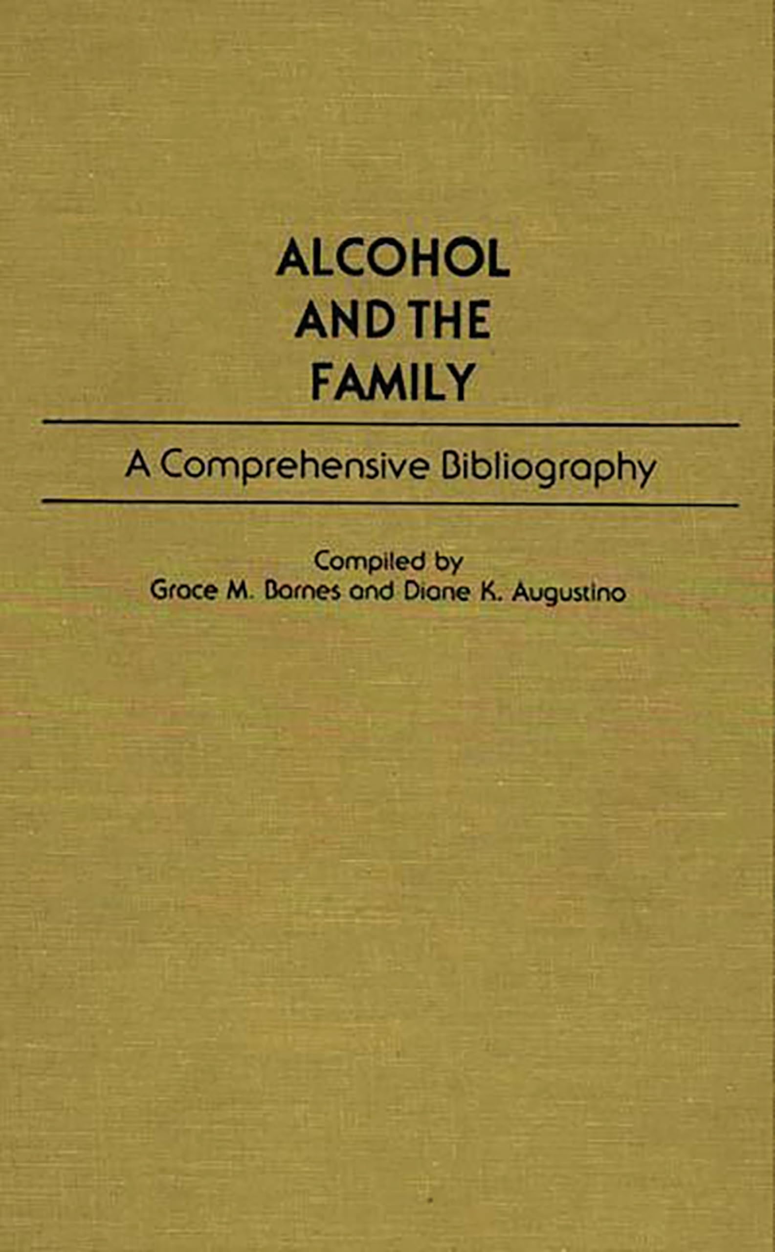 Alcohol and the Family: A Comprehensive Bibliography (Bibliographies and Indexes in Sociology),Used