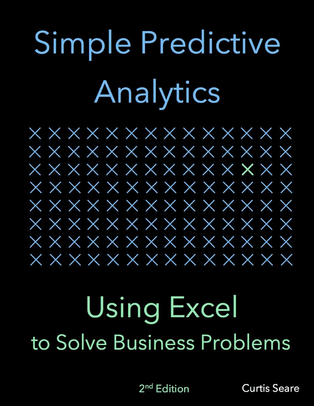 Simple Predictive Analytics: Using Excel to Solve Business Problems,Used