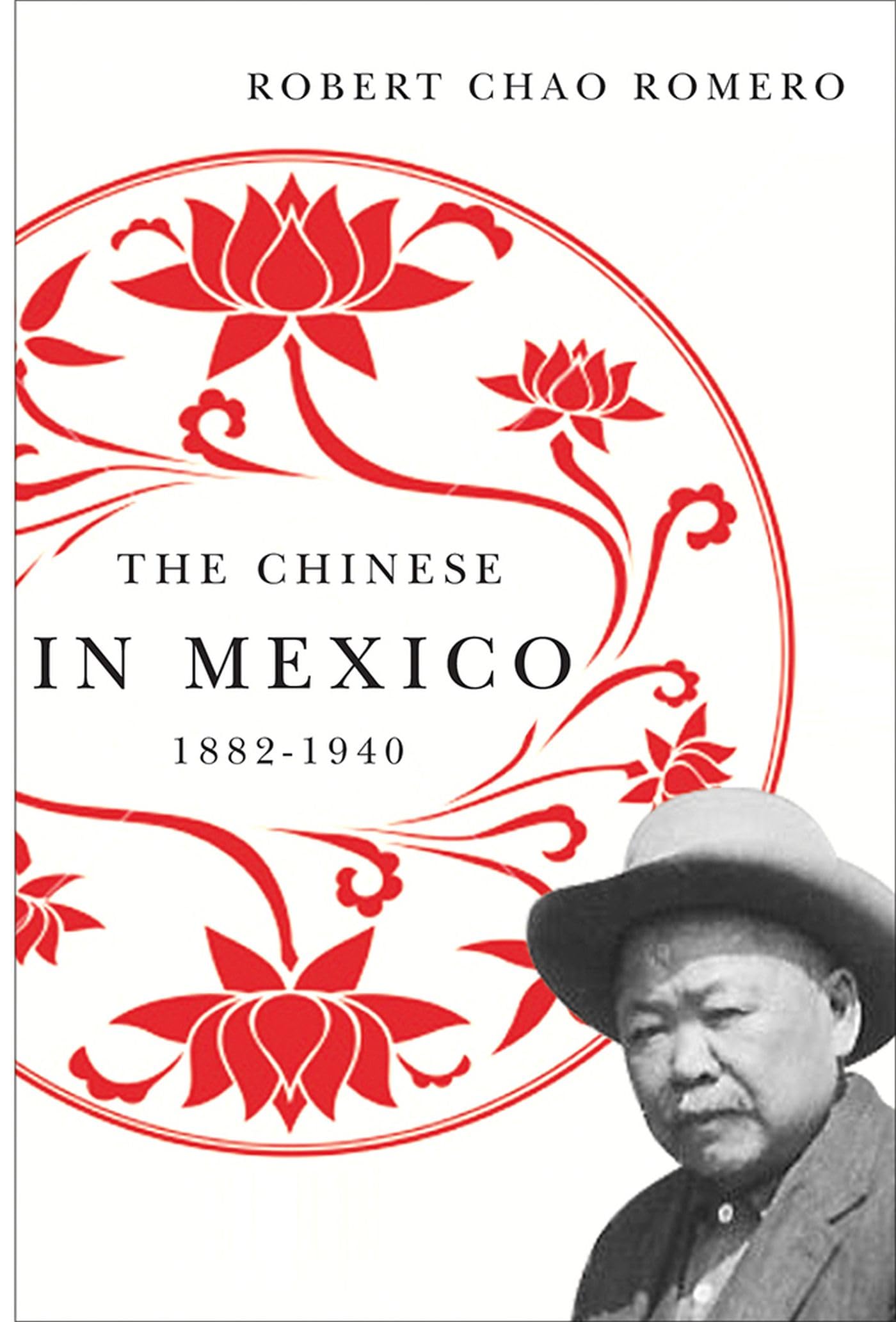 The Chinese In Mexico, 18821940,New
