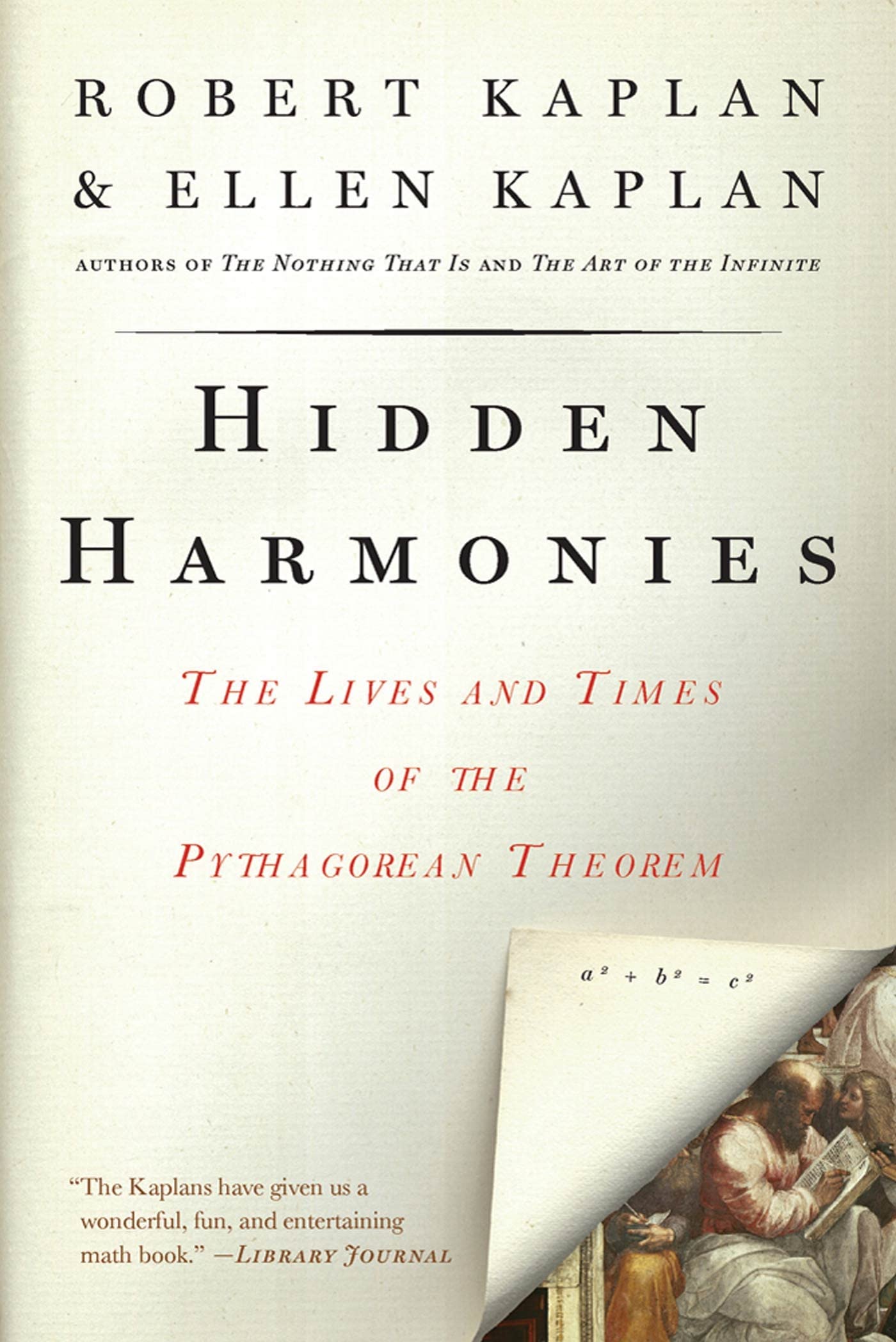 Hidden Harmonies: The Lives And Times Of The Pythagorean Theorem,New