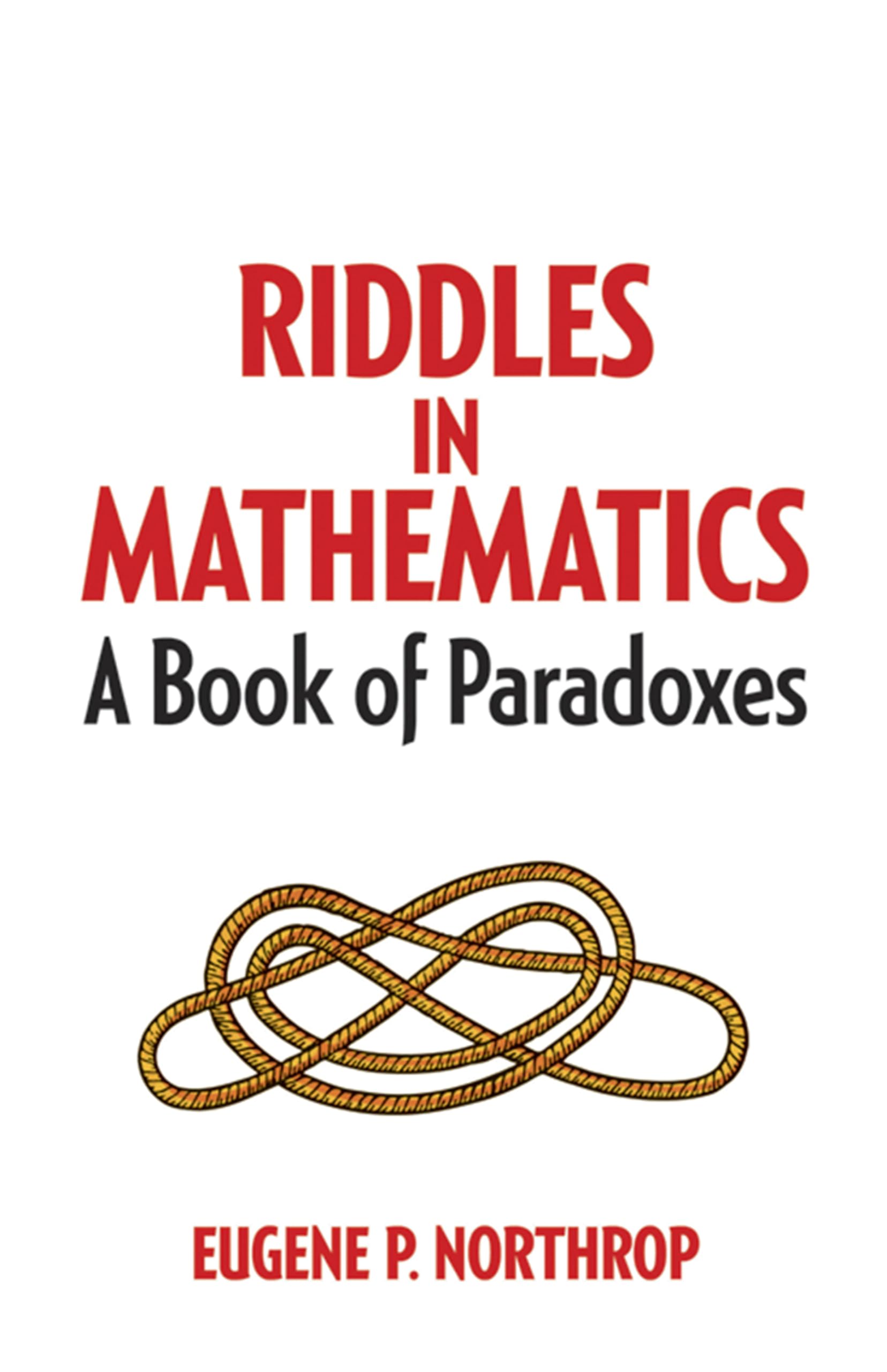 Riddles in Mathematics: A Book of Paradoxes (Dover Math Games & Puzzles),Used