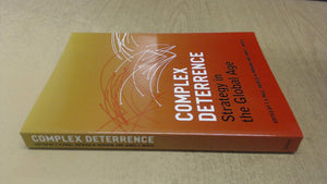 Complex Deterrence: Strategy In The Global Age
