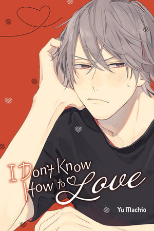 I DonT Know How To Love
