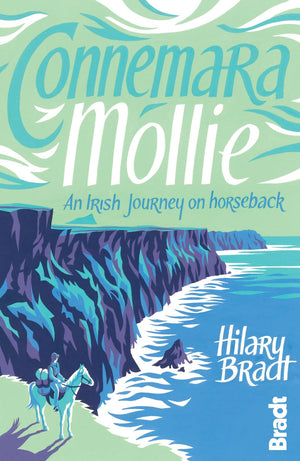 Connemara Mollie: An Irish Journey On Horseback,Used