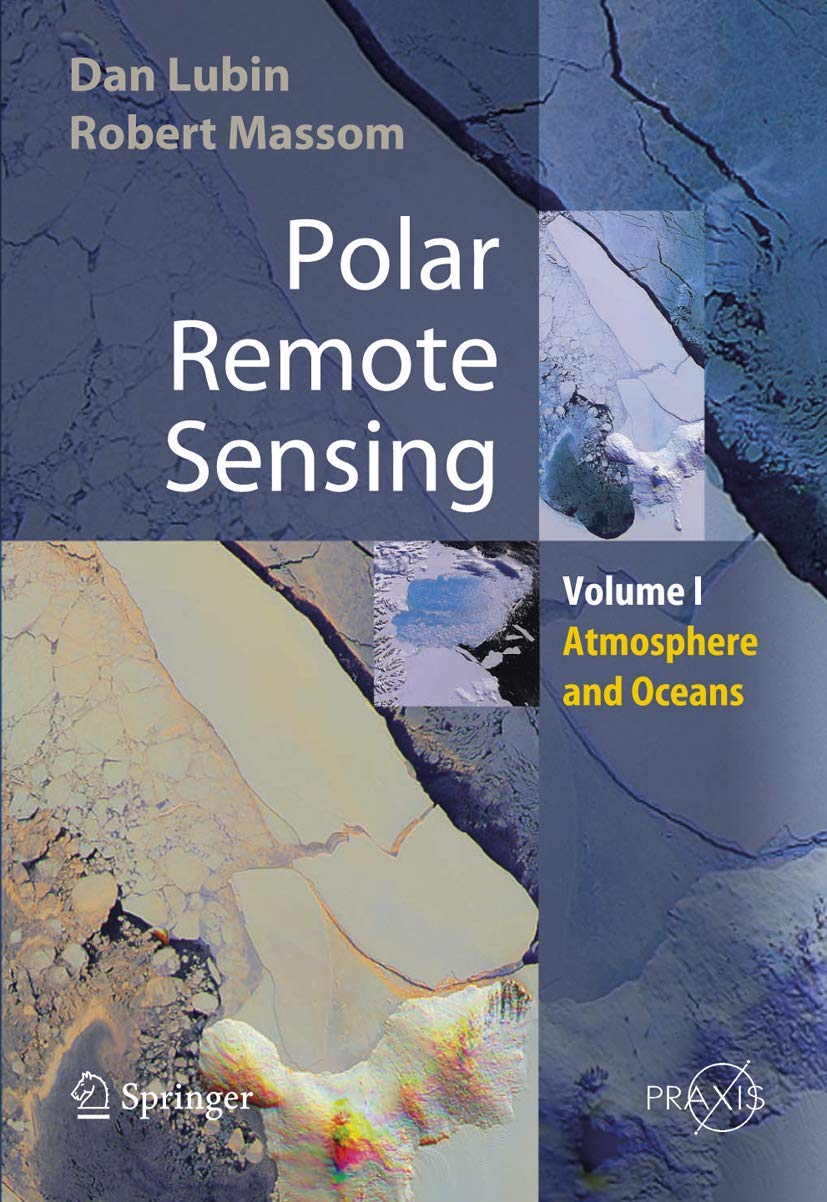 Polar Remote Sensing: Volume I: Atmosphere and Oceans (Springer Praxis Books),New