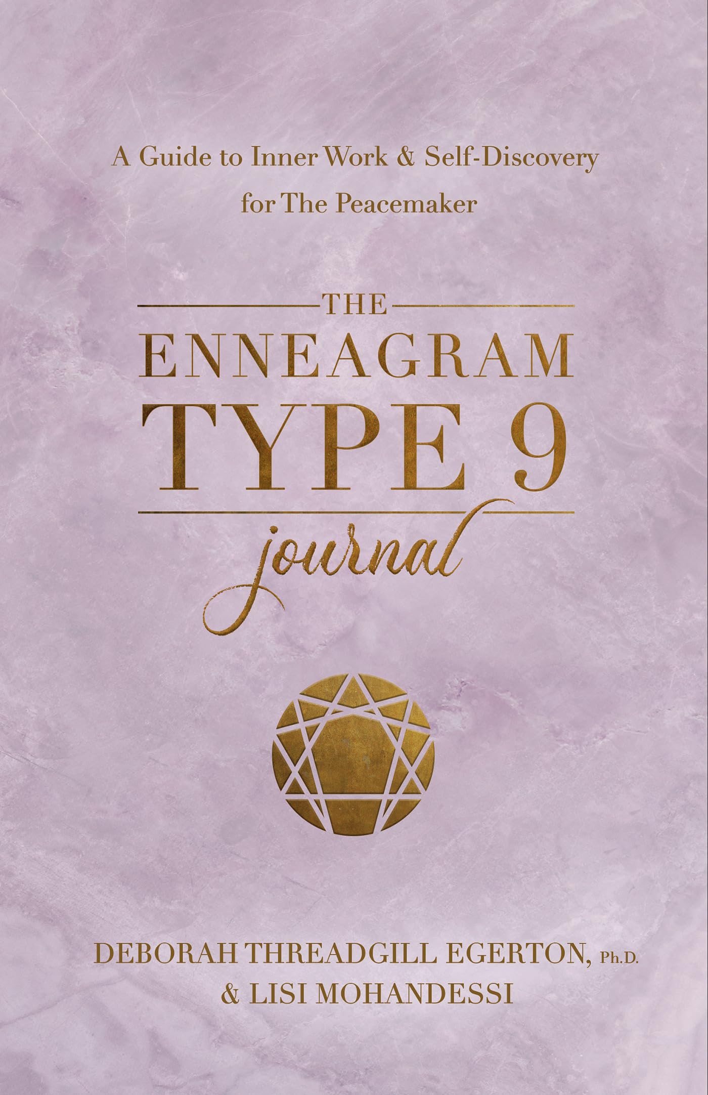 The Enneagram Type 9 Journal: A Guide To Inner Work & Selfdiscovery For The Peacemaker (Degertonthreadgill Untitled Enneagram ,Used