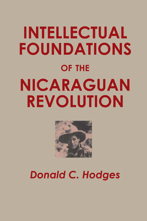 Intellectual Foundations of the Nicaraguan Revolution,Used