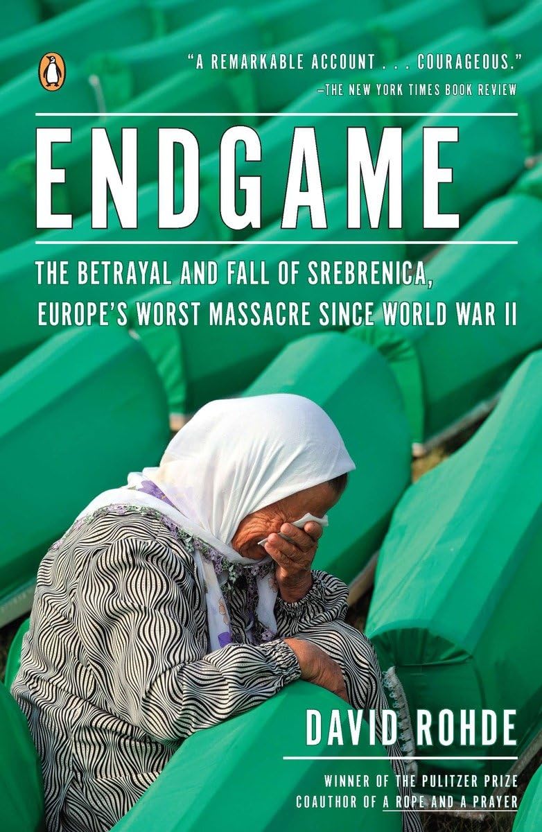 Endgame: The Betrayal And Fall Of Srebrenica, Europe'S Worst Massacre Since World War Ii,Used
