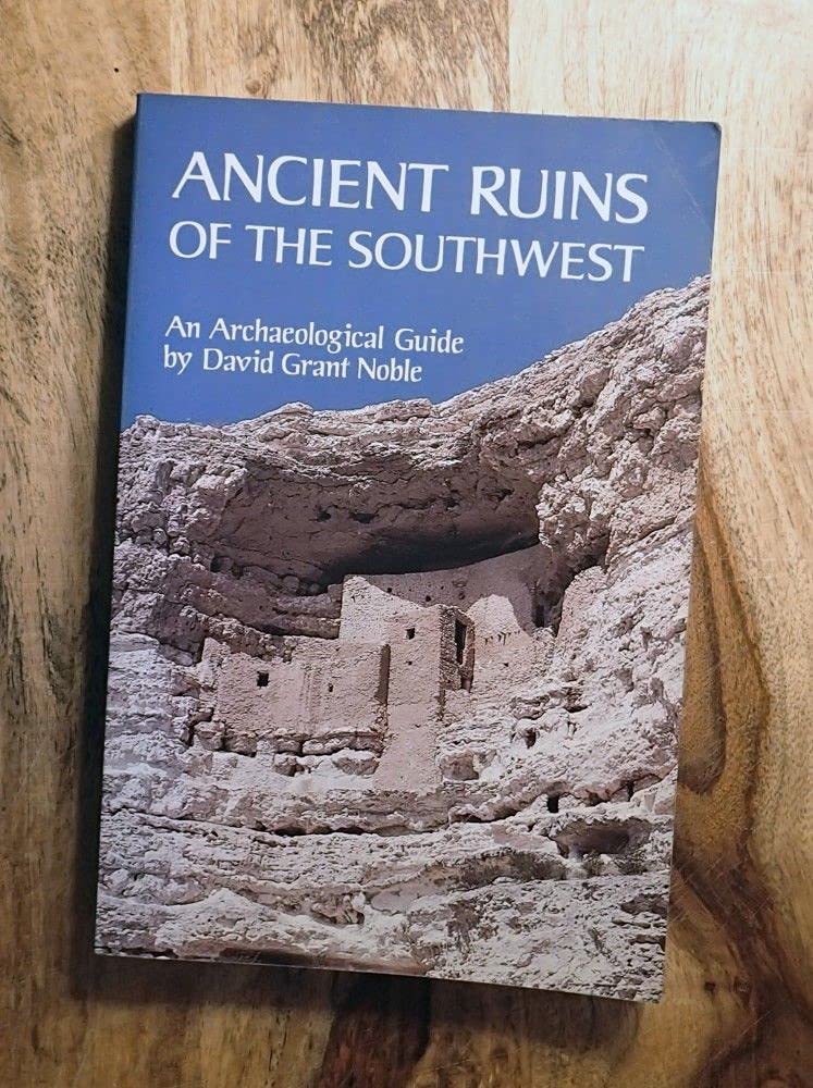 Ancient Ruins of the Southwest: An Archaeological Guide,Used