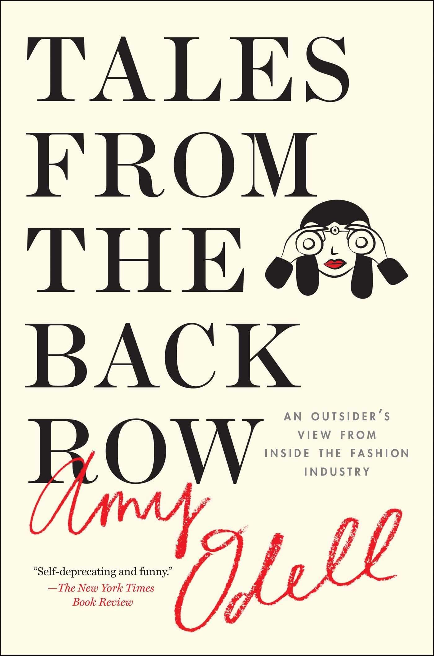 Tales from the Back Row: An Outsider's View from Inside the Fashion Industry,Used