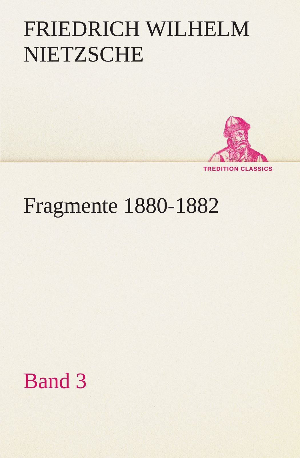Fragmente 18801882, Band 3 (German Edition),Used