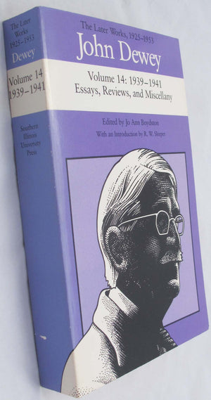 John Dewey: The Later Works, 1925-1953 : 1939-1941/Essays, Reviews, and Miscellany, Vol. 14-New Condition