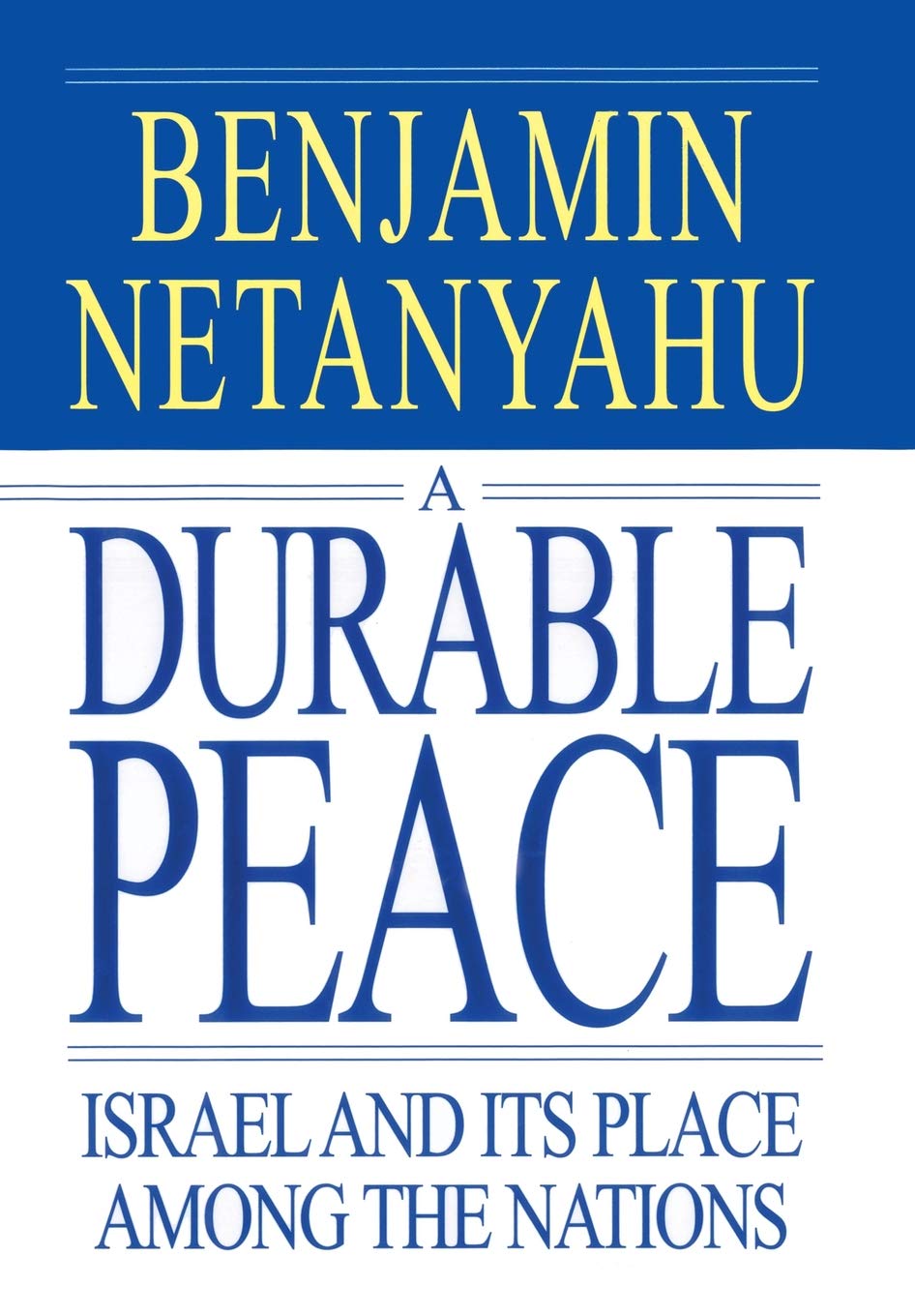 A Durable Peace: Israel And Its Place Among The Nations,New