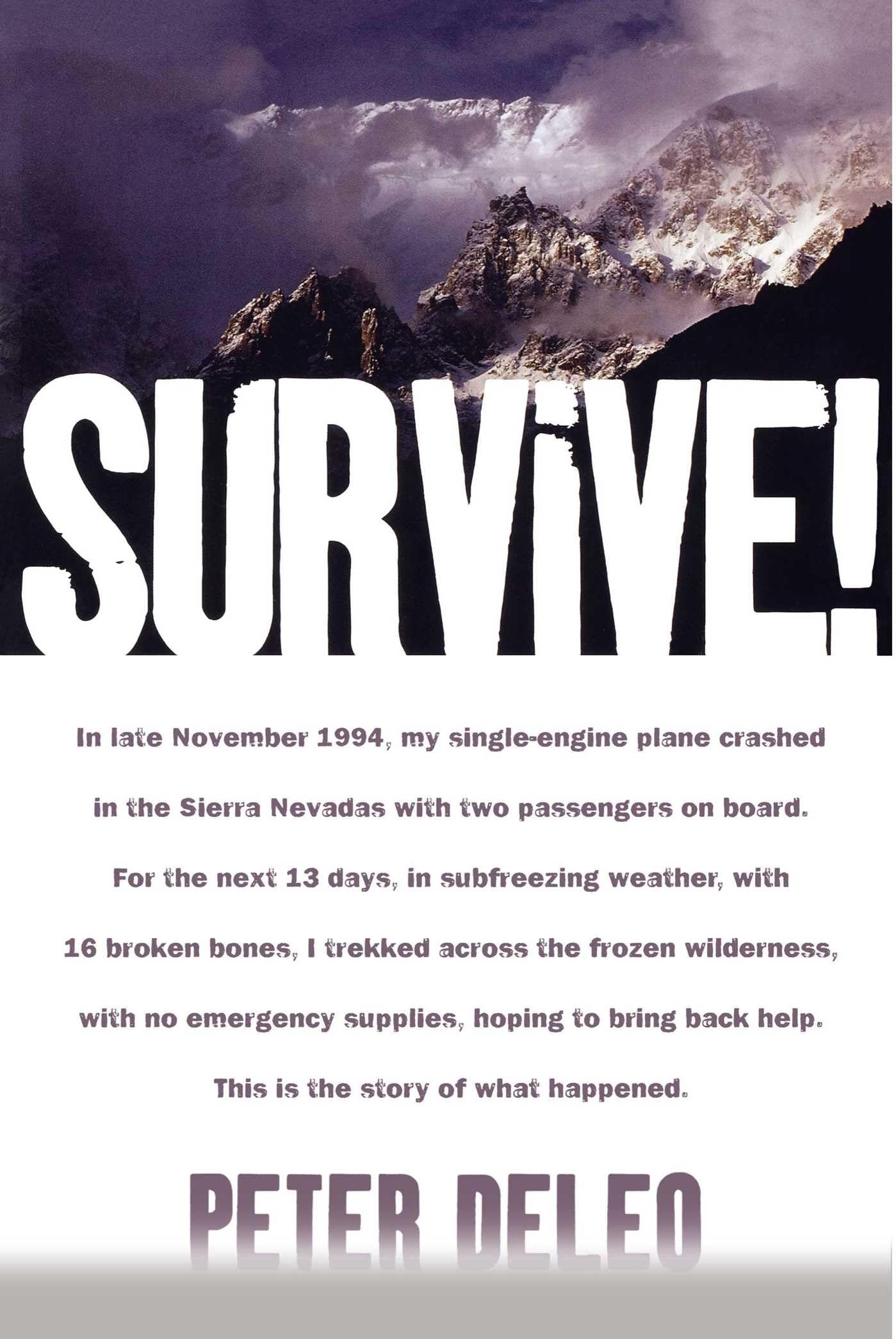 Survive!: My Fight for Life in the High Sierras,Used